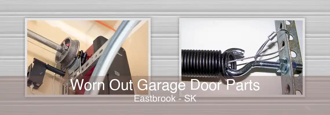 Worn Out Garage Door Parts Eastbrook - SK