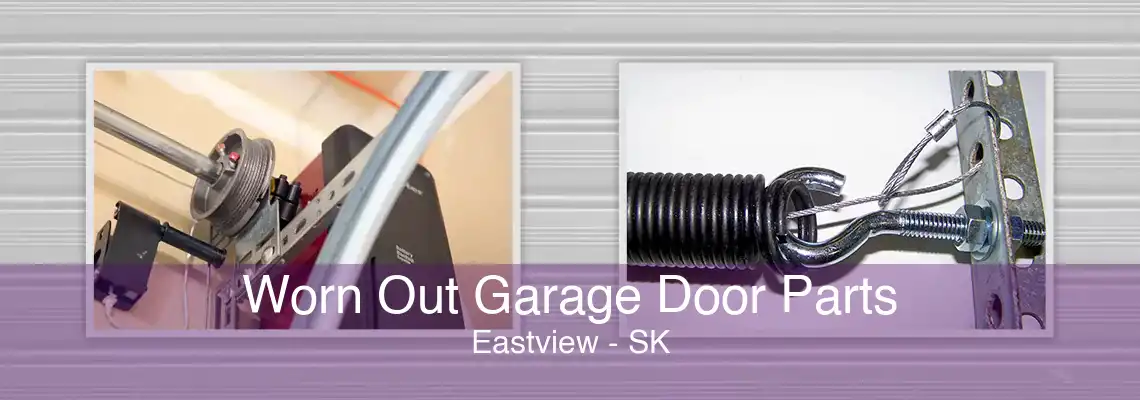 Worn Out Garage Door Parts Eastview - SK