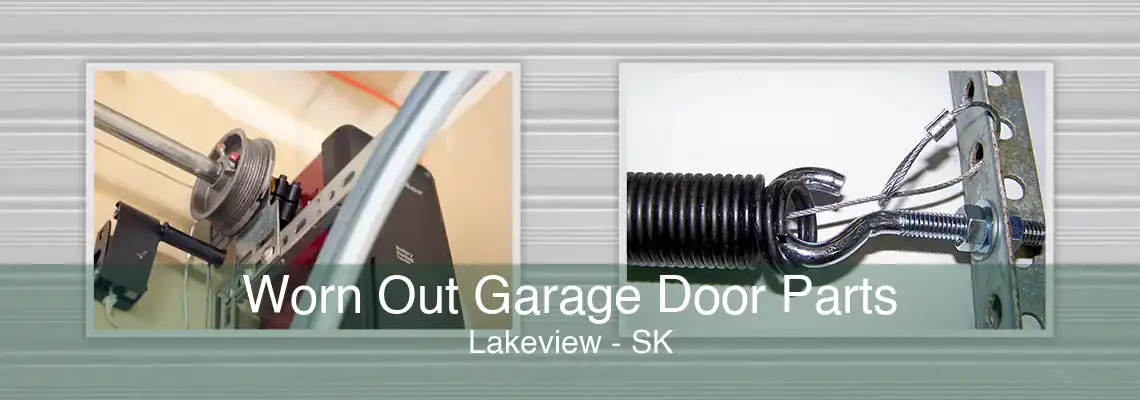 Worn Out Garage Door Parts Lakeview - SK