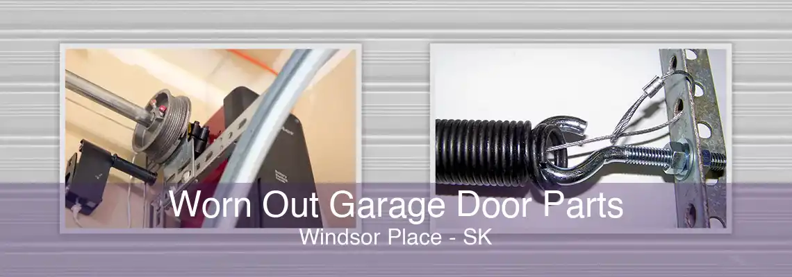 Worn Out Garage Door Parts Windsor Place - SK